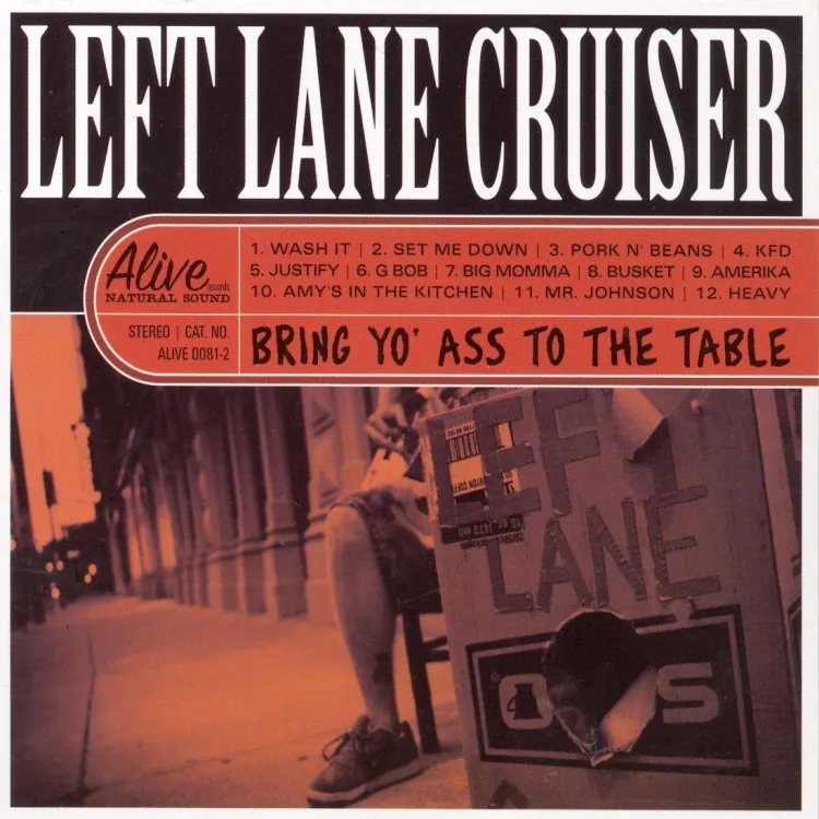 Left Lane Cruiser Bring Yo Ass To The Table Vinyl LP CD Rough