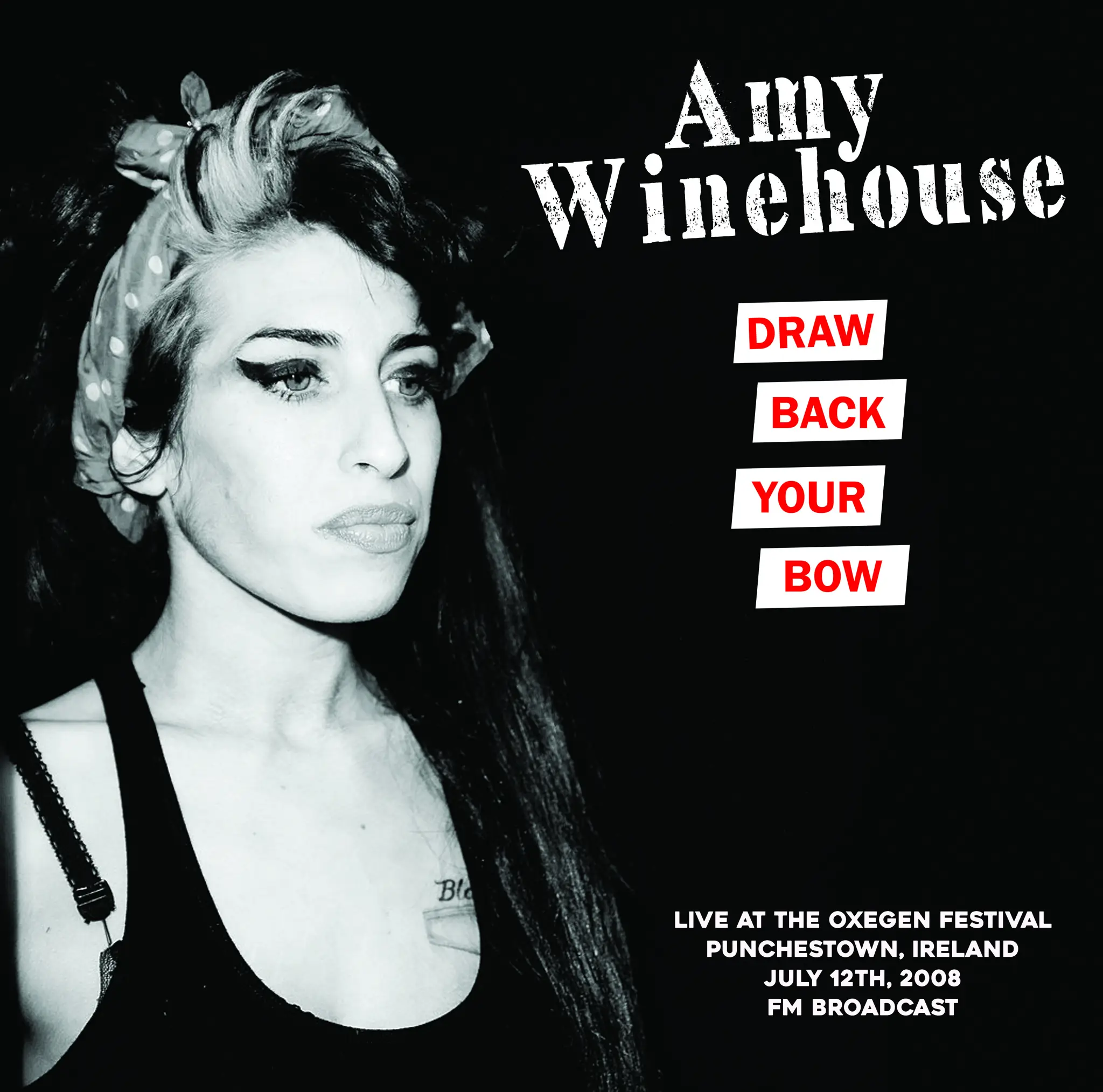 <strong>Amy Winehouse - Draw Back Your Bone: Live At Oxegen Festival, Punchestown, Ireland, 12th July, 2008 - FM Broadcast</strong> (Vinyl LP - black)