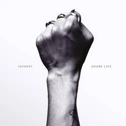 <strong>Savages - Adore Life</strong> (Vinyl LP)