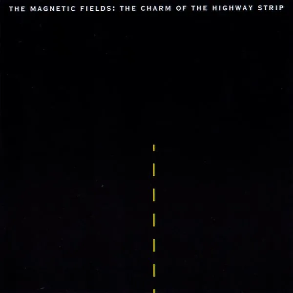 <strong>The Magnetic Fields - The Charm Of The Highway Strip</strong> (Vinyl LP - black)