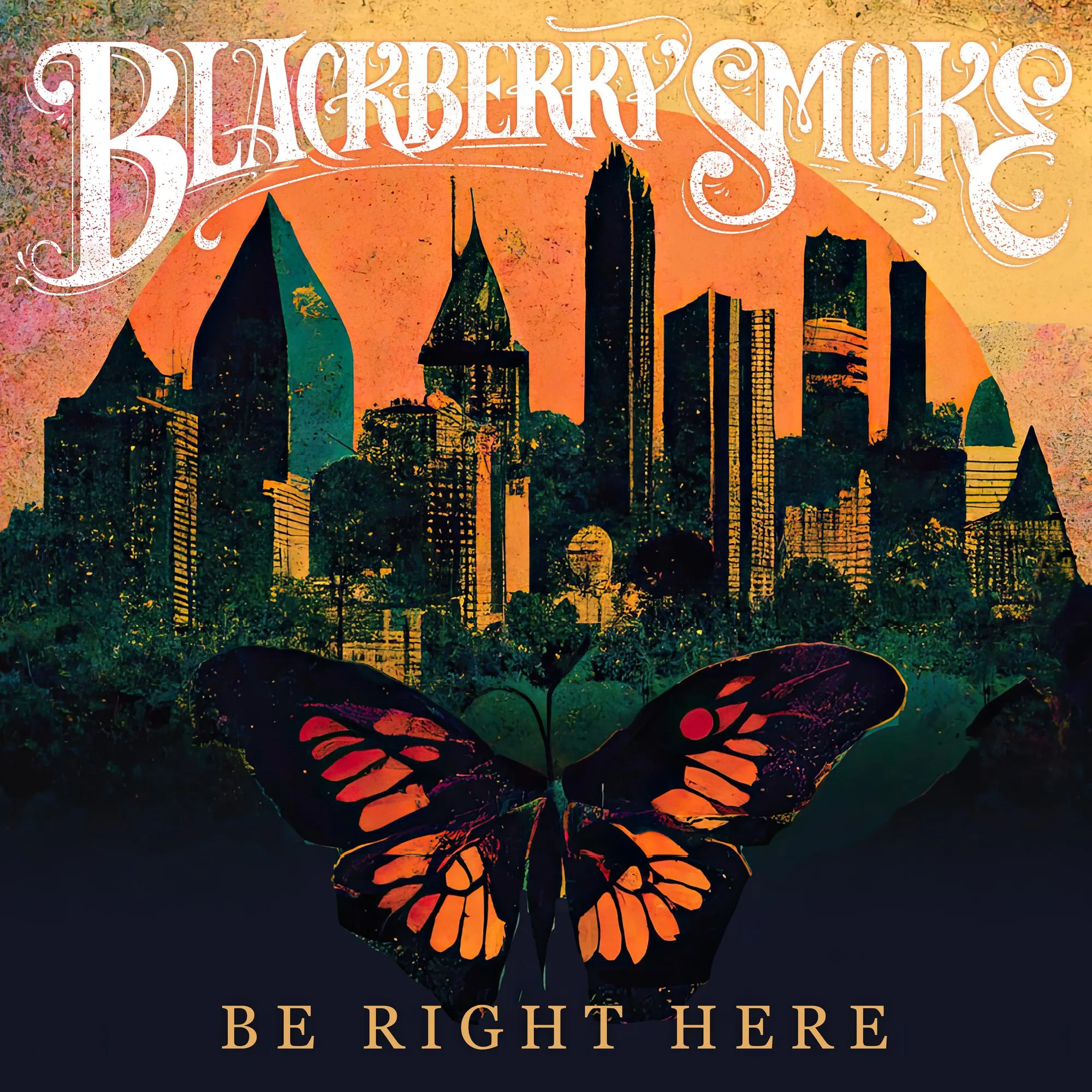 Blackberry Smoke |  CD | Be Right Here  | 3 Legged Records