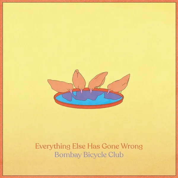 Bombay Bicycle Club - Everything Else Has Gone Wrong artwork
