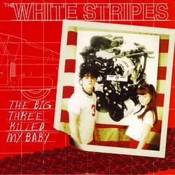 <strong>The White Stripes - The Big Three Killed My Baby / Red Bowling Ball Ruth</strong> (Vinyl 7)