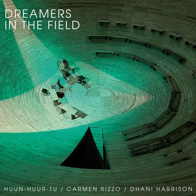 Huun-Huur-Tu, Dhani Harrison - Dreamers In The Field - RSD 2024 