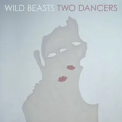 <strong>Wild Beasts - Two Dancers</strong> (Cd)