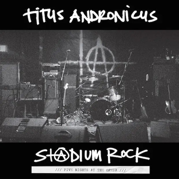 <strong>Titus Andronicus - Stadium Rock : Five Nights at the Opera</strong> (Vinyl LP)