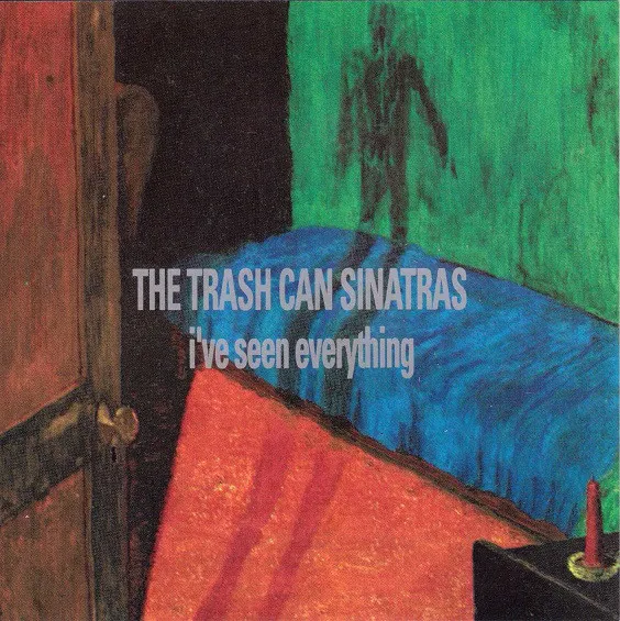 Trashcan Sinatras - I've Seen Everything - (Vinyl LP, CD) | Rough