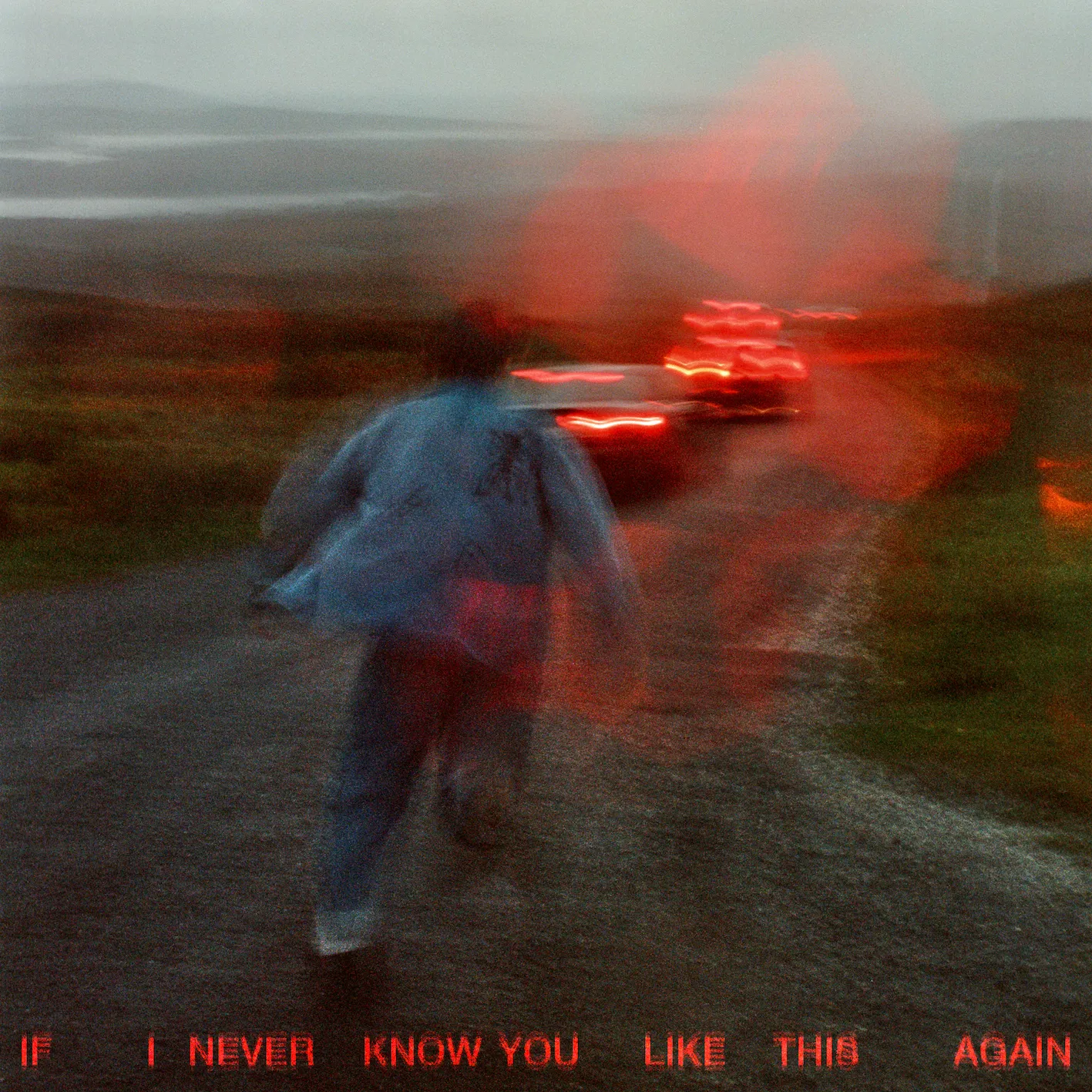 Buy If I Never Know You Like This Again via Rough Trade