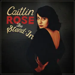 <strong>Caitlin Rose - The Stand-in</strong> (Cd)