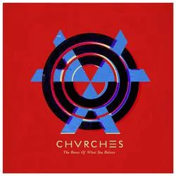 CHVRCHES - The Bones Of What You Believe artwork