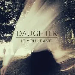 <strong>DAUGHTER - If You Leave</strong> (Vinyl LP)