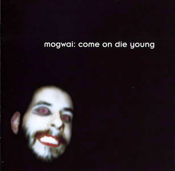 Mogwai - Come On Die Young artwork