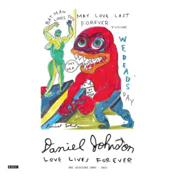 <strong>Daniel Johnston - Love Lives Forever (BBC Sessions 2003-11)</strong> (Cd)