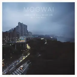 Mogwai - Hardcore Will Never Die, But You Will artwork