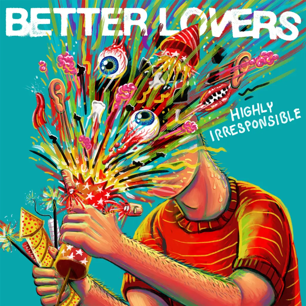 Better Lovers - Highly Irresponsible - (CD, Vinyl LP) | Rough Trade