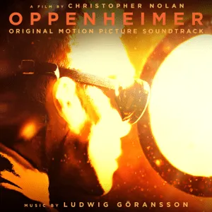 Ludwig Goransson - A Film By Christopher Nolan: Oppenheimer 