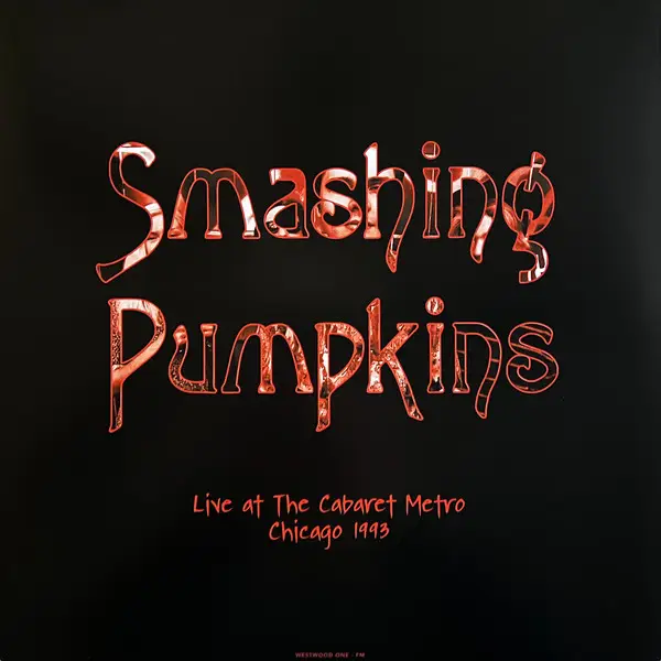 <strong>Smashing Pumpkins - Live At Cabaret Metro, Chicago IL 8/14/93</strong> (Vinyl LP)
