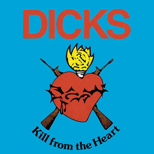 Dicks | Red Vinyl LP | Kill From The Heart | Superior Viaduct