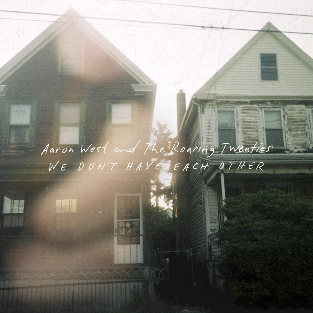 Aaron West and The Roaring Twenties - We Don't Have Each Other - (Vinyl ...