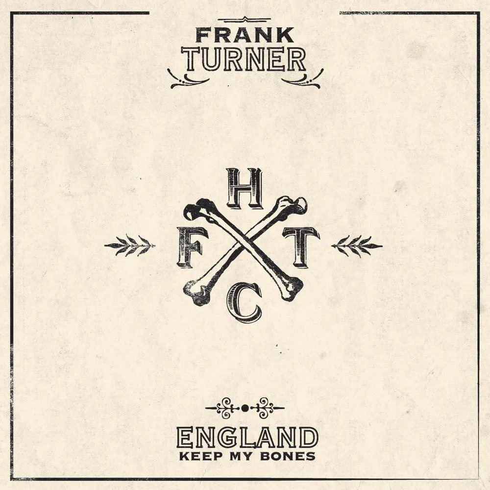 Frank Turner - England Keep My Bones - Tenth Anniversary Edition artwork