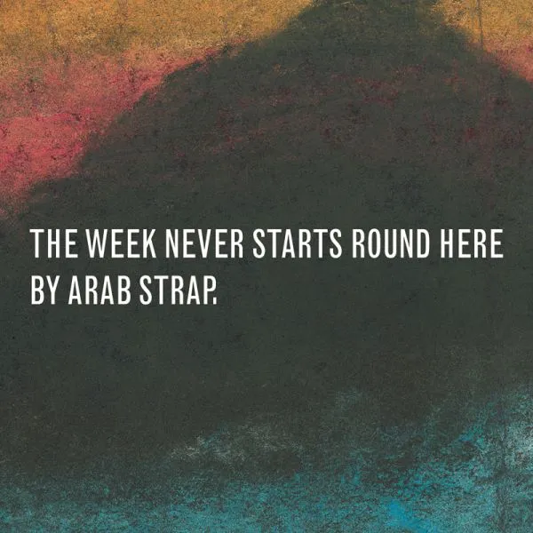 <strong>Arab Strap - The Week Never Starts Round Here</strong> (Vinyl LP - black)