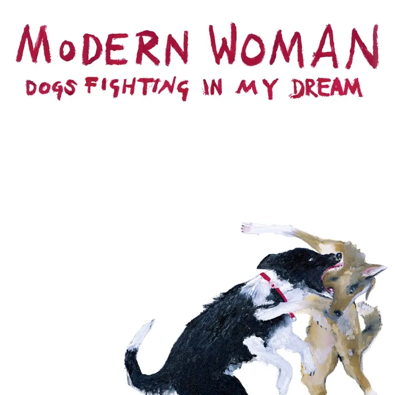 <strong>Modern Woman - Dogs Fighting in my Dream</strong> (Vinyl 12 - red)
