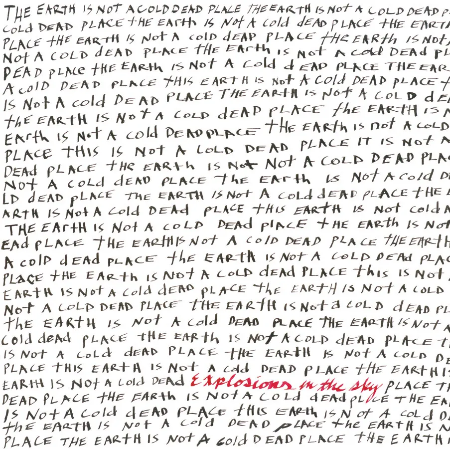 Explosions In The Sky - The Earth Is Not A Cold Dead Place. artwork