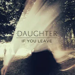 <strong>DAUGHTER - If You Leave</strong> (Cd)