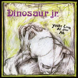 Dinosaur Jr - You're Living All Over Me artwork