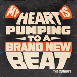 <strong>The Subways - My Heart is Pumping to a Brand New Beat</strong> (Vinyl 7)