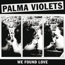<strong>Palma Violets - We Found Love</strong> (Vinyl 7)