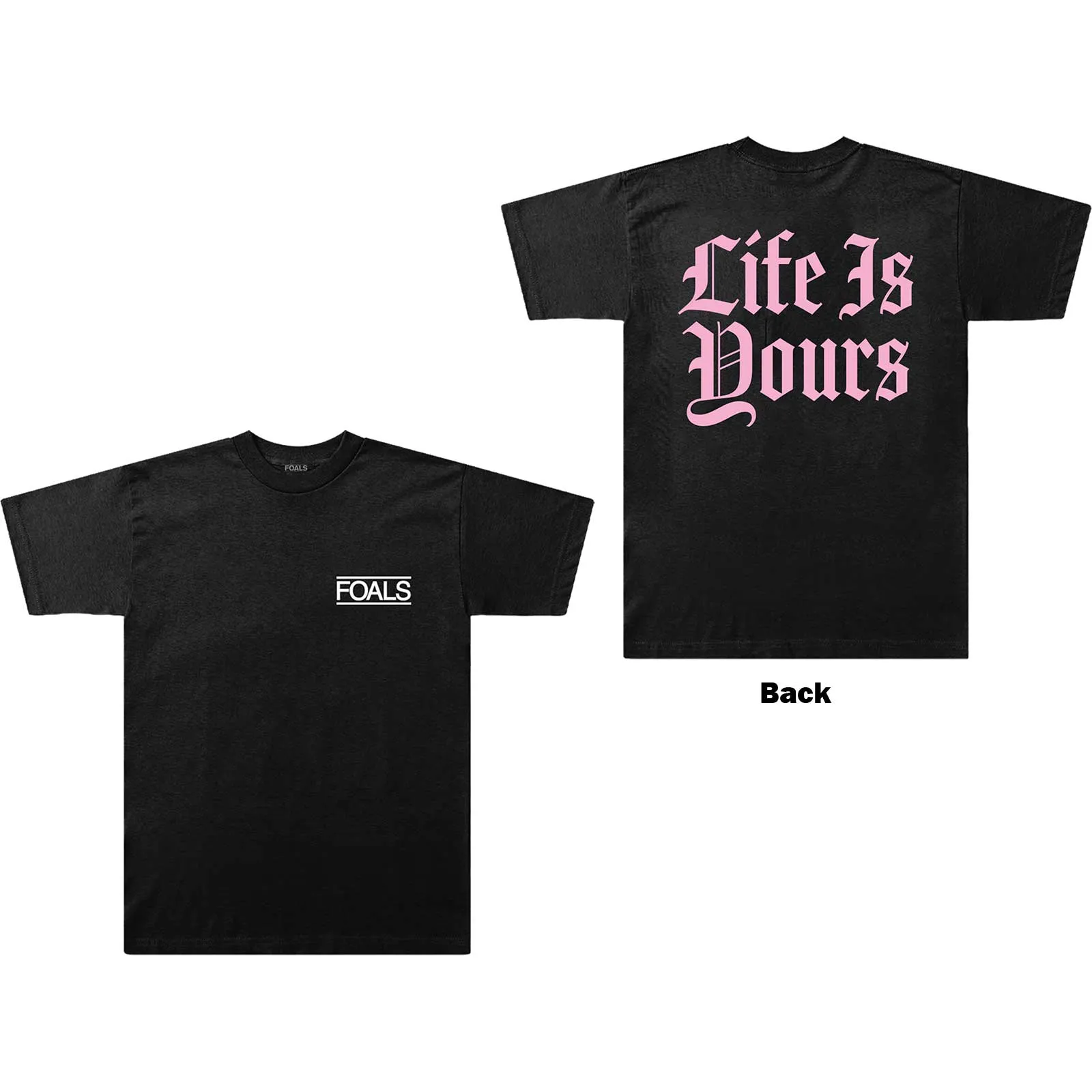 Foals - Unisex T-Shirt Life Is Yours Text Back Print artwork
