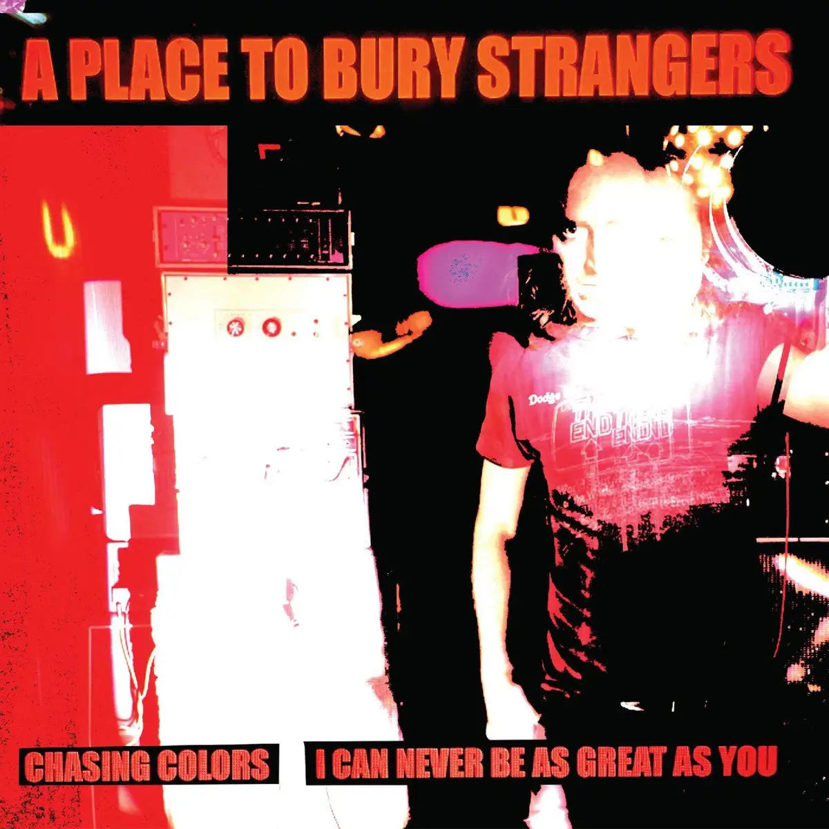<strong>A Place To Bury Strangers - Chasing Colors / I Can Never Be As Great As You</strong> (Vinyl 7 - white)