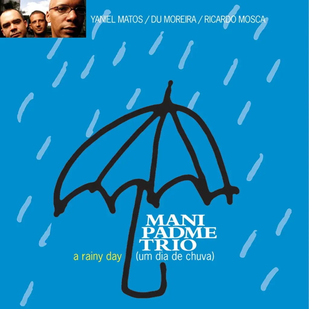 Mani Padme Trio - A Rainy Day / Um Dia De Chuva - (CD) | Rough Trade