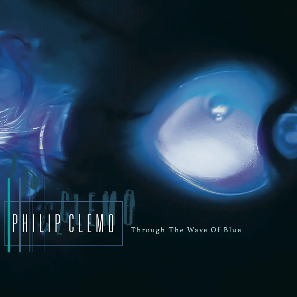 Philip Clemo - Through the Wave of Blue - (CD, Vinyl LP) | Rough Trade