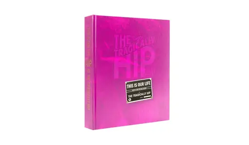 The Tragically Hip This Is Our Life Hardback Rough Trade